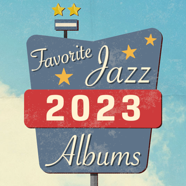 Jazz Albums of the Year 2023