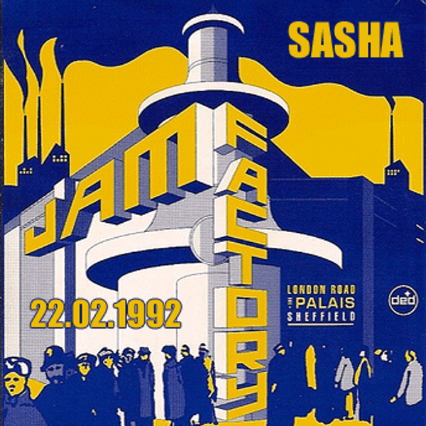 Sasha Live The Jam Factory Sheffield 22nd February 1992 By