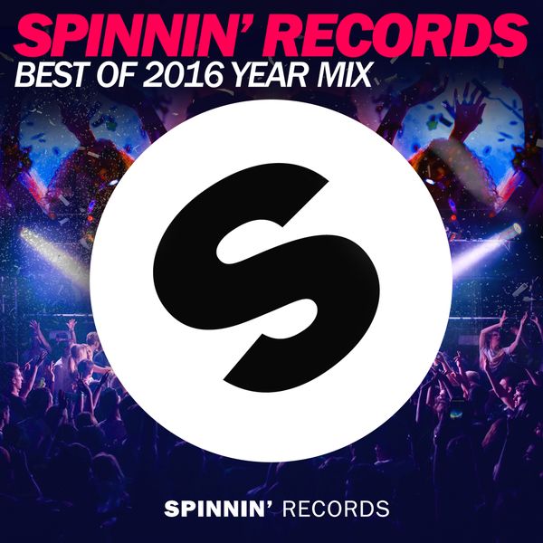 Spinnin' Records - Best Of 2016 Year Mix by Spinnin' Records