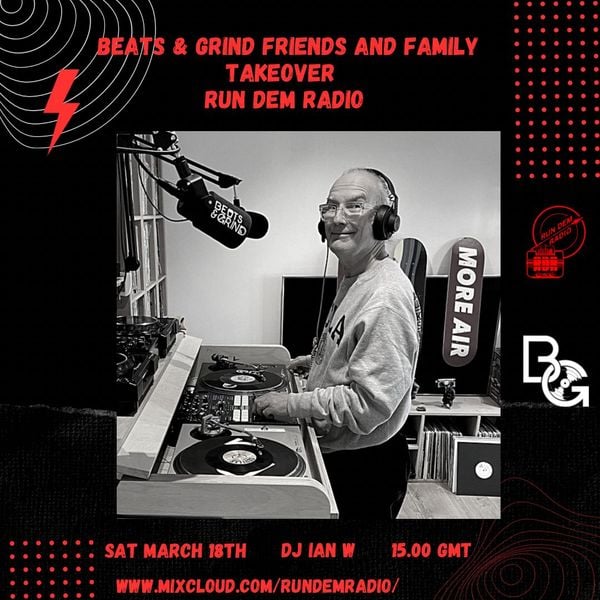 Beats and Grind Friends and Family takeover 18/03 - Dj Ian W