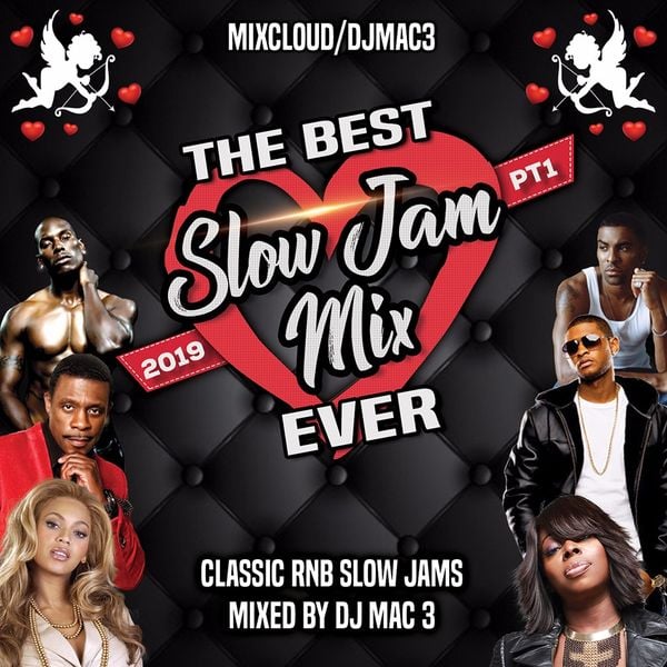 The Best Slow Jam Mix Ever Pt1 by DJ Mac 3 | Mixcloud