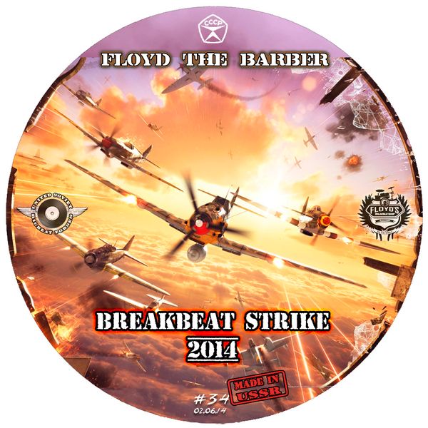 Breakbeat Strike Big Beat Breakbeat Mix 22 By Floyd The Barber
