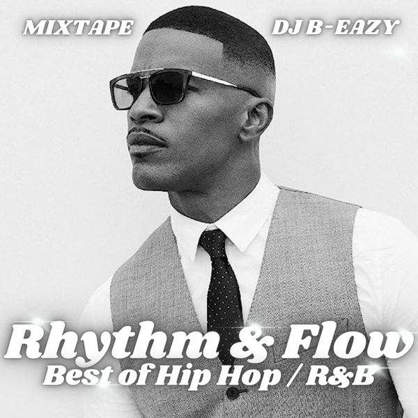 Rhythm and Flow: Hottest HipHop R&B Mix| Best of 20's 10's 00's