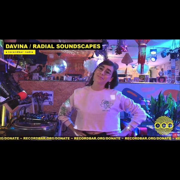 DAVINA - RADIAL SOUNDSCAPES | ECLECTIC DJ SET