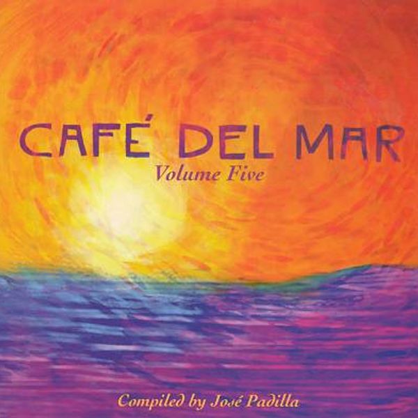 Café del Mar, Vol. 5 by WEEPS | Mixcloud