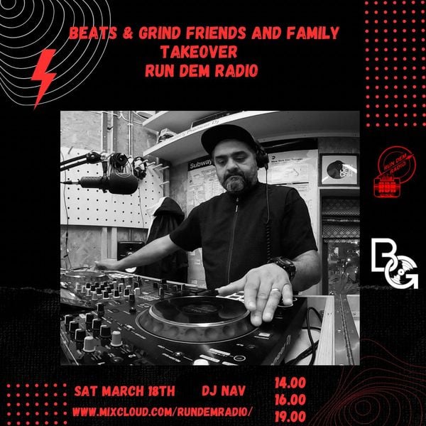 Beats and Grind Friends and Family Takeover 18/03 - Dj Nav - Breaks Show