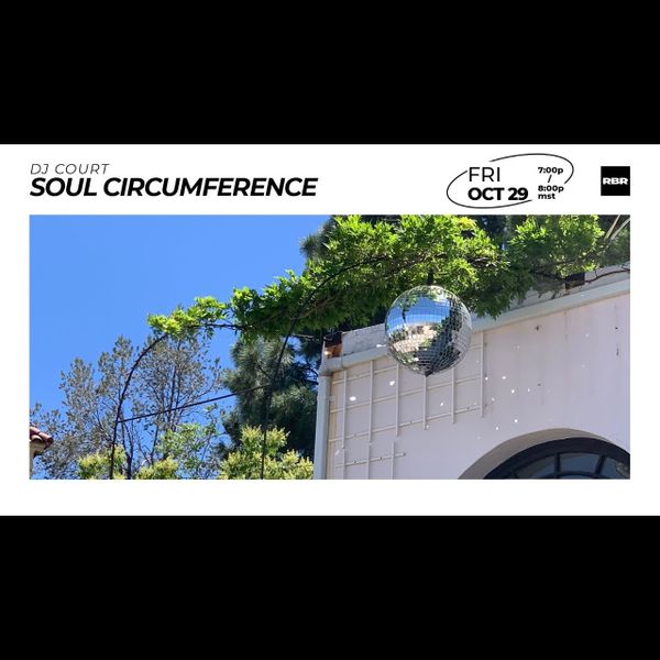 DJ COURT | SOUL CIRCUMFERENCE