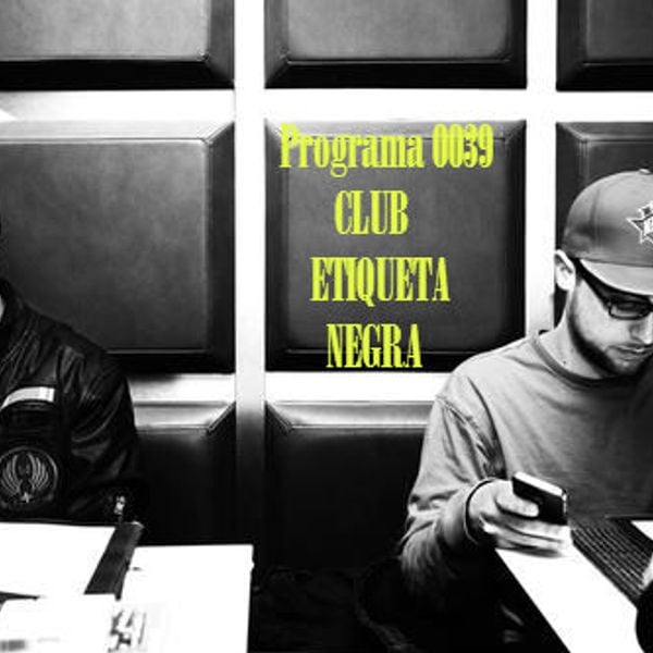 Programa 0039 Web Club Etiqueta Negra by Club Etiqueta Negra | Mixcloud