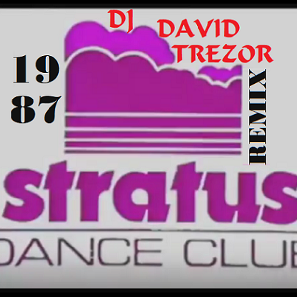 Stratus 1987 Club Remix by Dj-DavidTrezor | Mixcloud