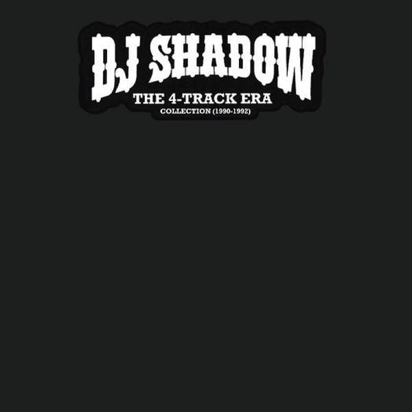 DJ Shadow - The 4-Track Era Collection (1990-1992) by @Music 