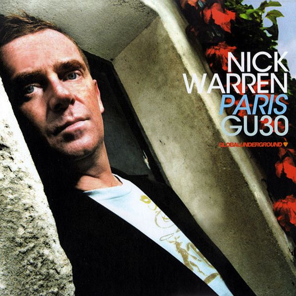 Global Underground 030 - Nick Warren - Paris - CD2 by Global 