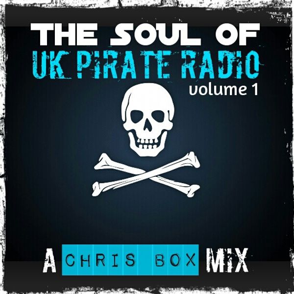 The Soul Of UK Pirate Radio Volume 1 (June 2014) by Chris Box | Mixcloud