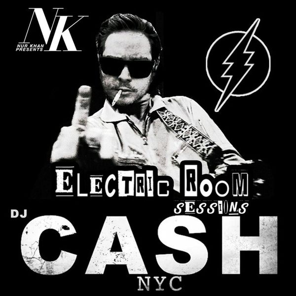 Dj Cash Nyc All Evil Things The Electric Room Sessions