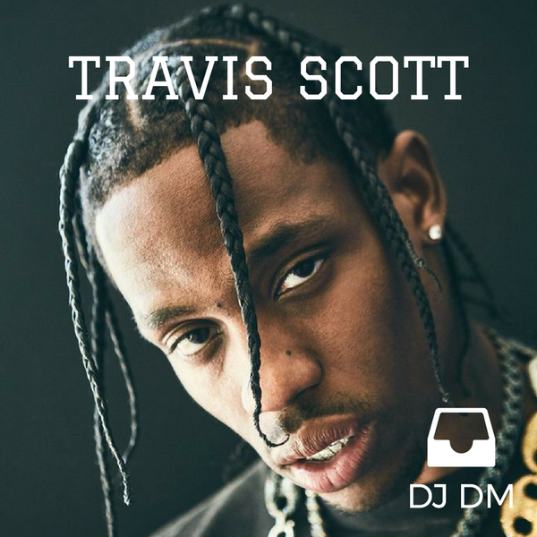 Travis Scott Mix by DJ DM | Mixcloud