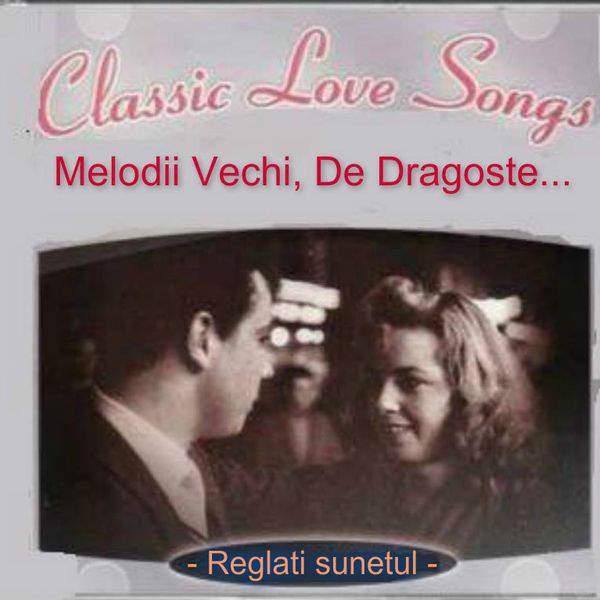 Melodii Vechi De Dragoste Classic Love Songs By Petre Radu Mixcloud