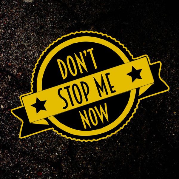 Don t me now. Don't stop Now. Don't stop me Now. Картинка don't stop. Надпись don't stop Now.