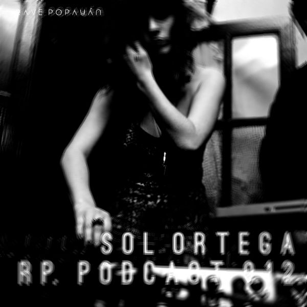 Rp Podcast 012 Sol Ortega By Rp Podcast Mixcloud