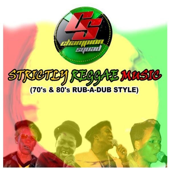 Champion Squad Strictly Reggae Music 70s & 80s Rub A Dub Style Records | Mixcloud