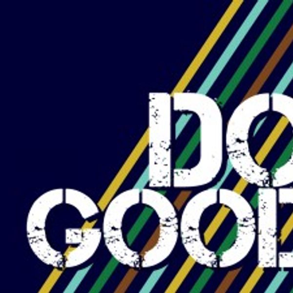 Do good