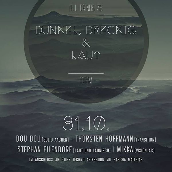 Dunkel Dreckig Laut 31 10 2014 Afterhour Nightlife Aachen