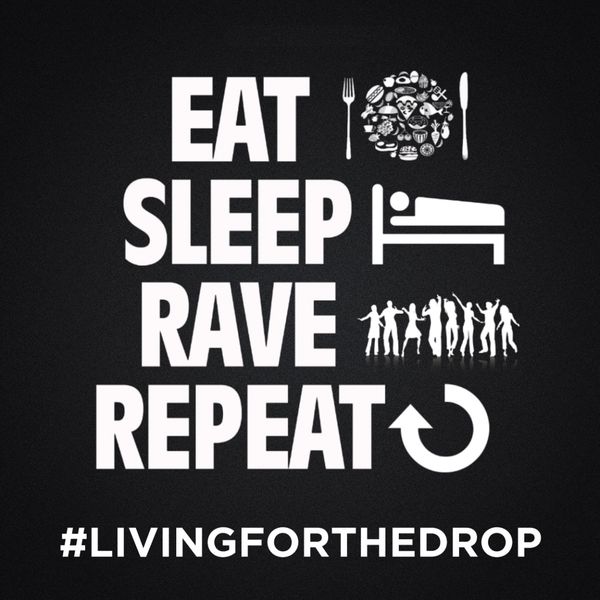 eat sleep rave repeat