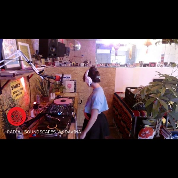 DAVINA - RADIAL SOUNDSCAPES | LIVESTREAM DJ SET