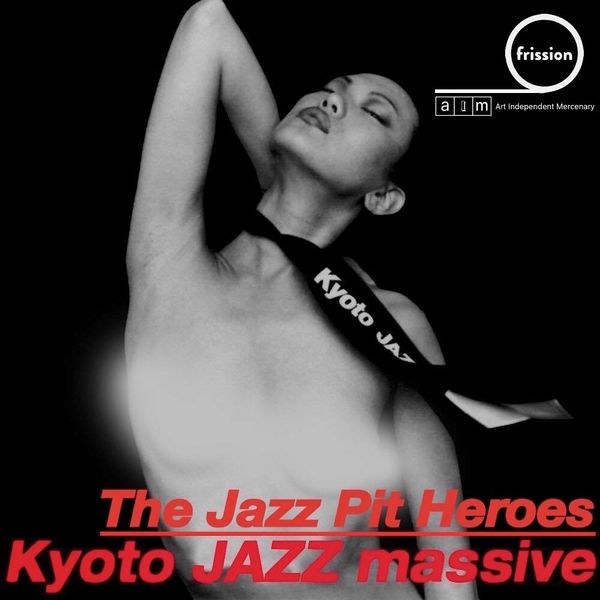 The Jazz Pit Vol.6 : Kyoto Jazz Massive by The Jazz Pit | Mixcloud