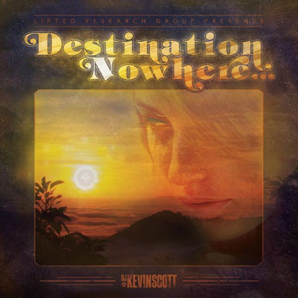 Destination Nowhere (2010) by DJ Kevin Scott | Mixcloud