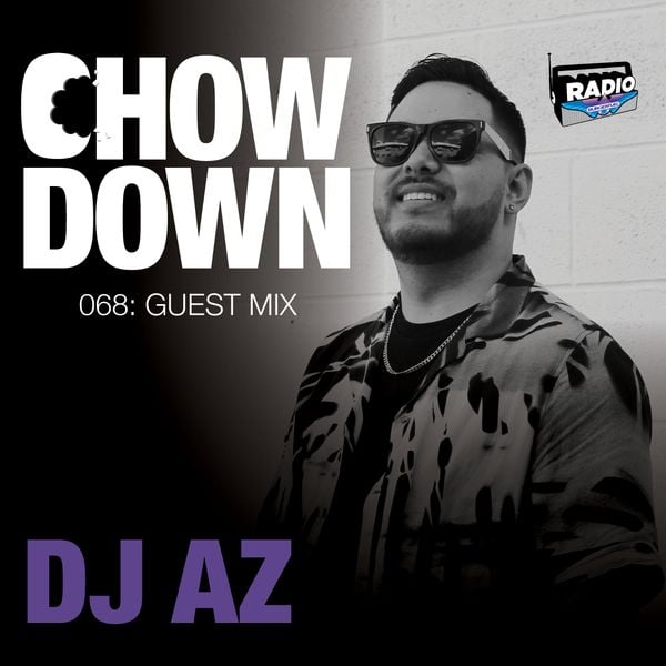 Chow Down : 068 : Guest Mix : DJ AZ by radioburgerfuel | Mixcloud