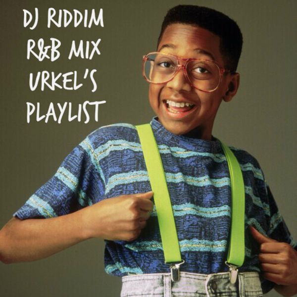 R&B Mix - Urkel's Playlist.