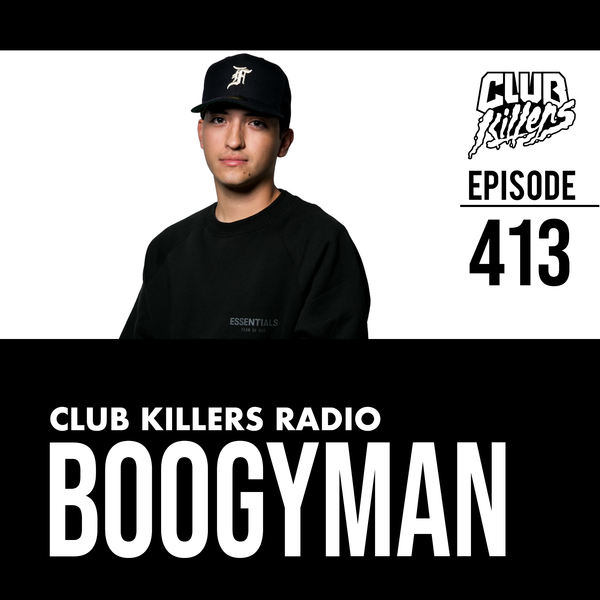 Club Killers Radio #413 - Boogyman by Club Killers | Mixcloud