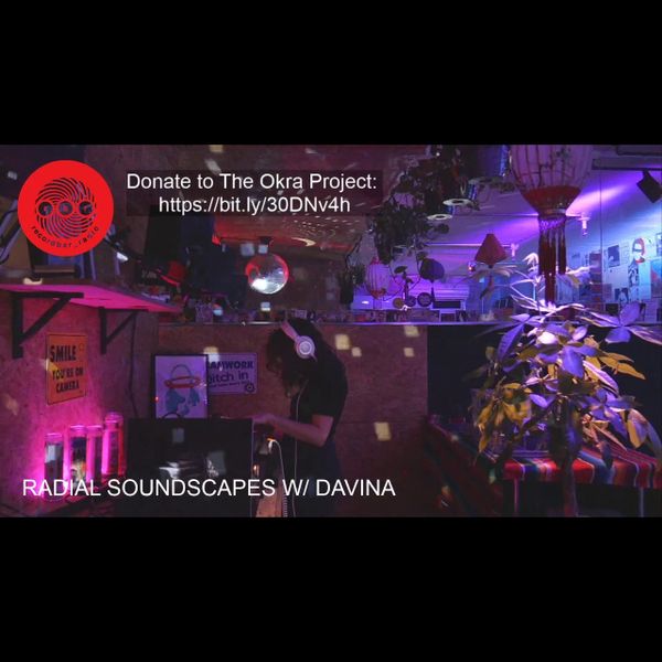 DAVINA - RADIAL SOUNDSCAPES | LIVESTREAM DJ SET