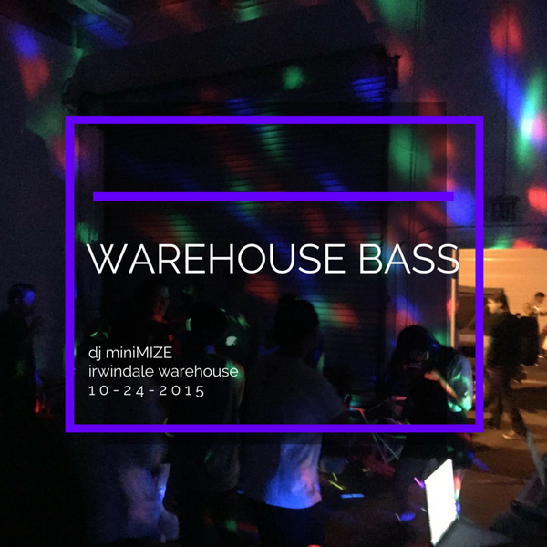 Warehouse Bass Liveset 10 24 15 By Minimize Mixcloud
