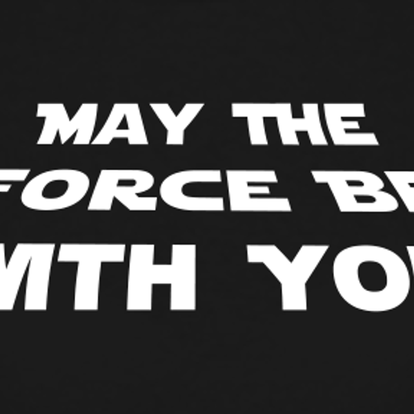 May the third. May the Force be with you тату. May the Force be with you 4 мая. May be Force be with you футболка. FORCEBE картинки.
