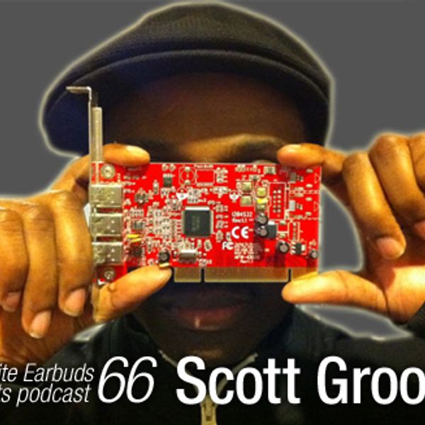 LWE Podcast 66: Scott Grooves by Little White Earbuds | Mixcloud