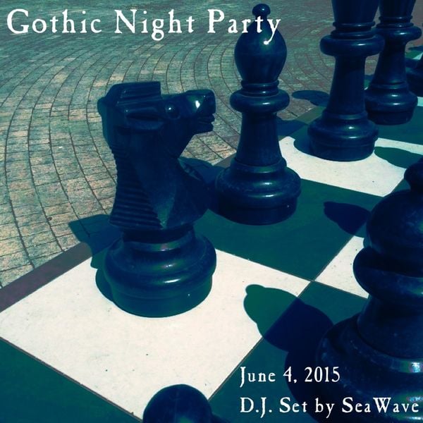 Gothic Night Party - June 4, 2015 - Opening + Party set by DJ SeaWave