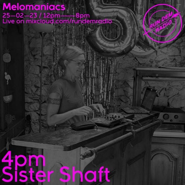 Mel0maniacs Takeover 25/02 - Sister Shaft