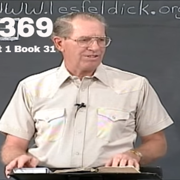 369-les-feldick-bible-study-lesson-3-part-1-book-31-by-les