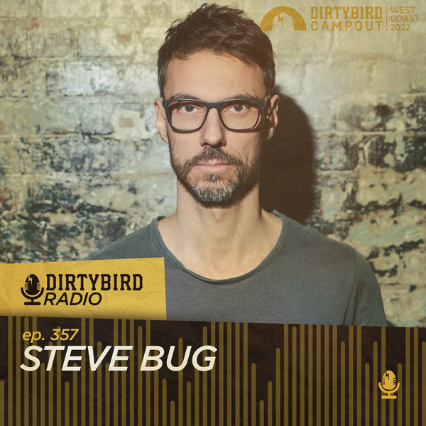 Dirtybird Radio 357 - Steve Bug by DIRTYBIRD | Mixcloud