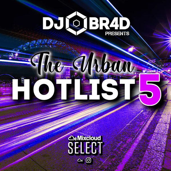 The Urban Hotlist 5 - RnB, Hiphop, UK & Afrobeats Mix