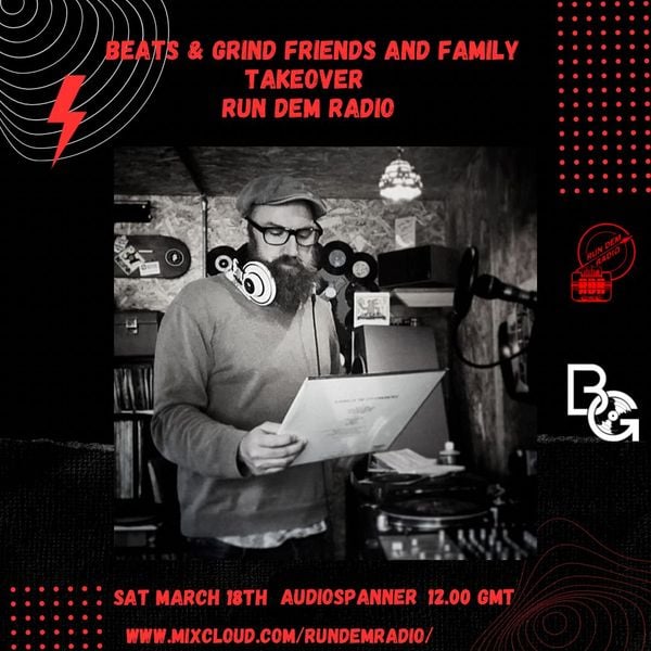 Beats and Grind Friends and Family Takeover 18/03 - Audiospanner