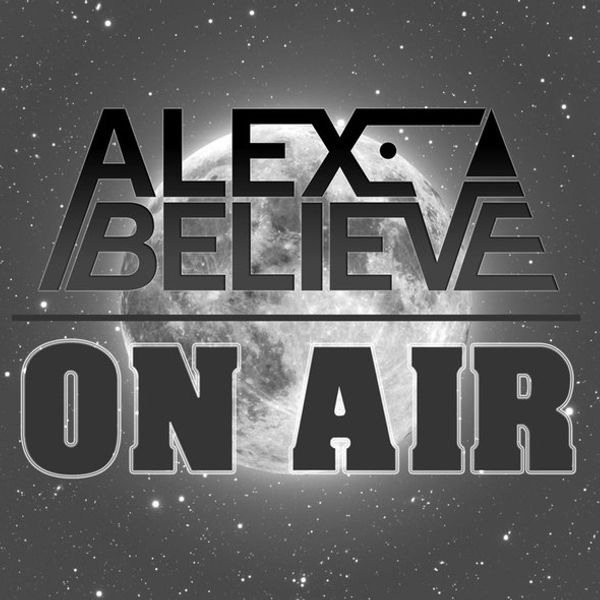 Believe music. Alex believe. Believe Live. Believe Live вел. Trance Assorty картинки буквы.