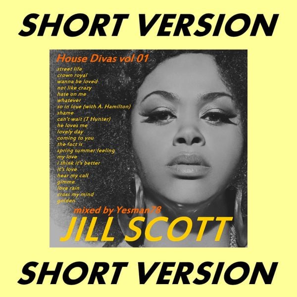 JILL SCOTT short version / HOUSE DIVAS vol 01 by yesman78 | Mixcloud