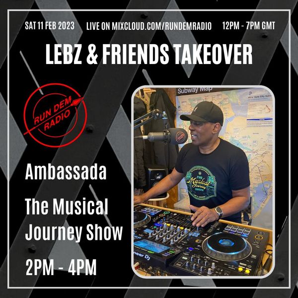 Lebz & Friends Takeover Pt 10: The Mussical Journey Show - 11/02/23
