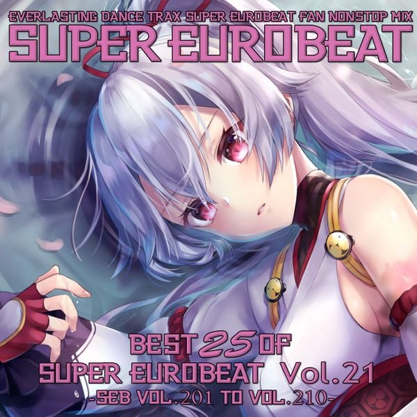 Best 25 Of Super Eurobeat Vol. 21 -SEB Vol. 201 To Vol. 210- by