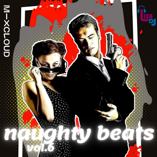 naughty beats vol.6 by Dj | Mixcloud