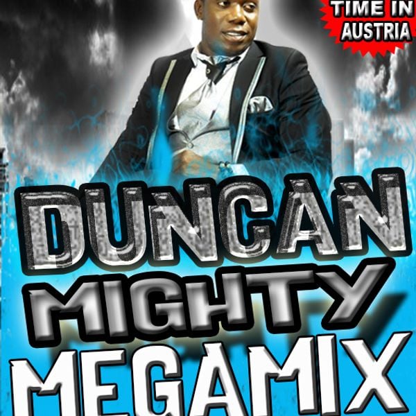 DUNCAN MIGHTY MEGAMIX by DJ 3GGA Mixcloud