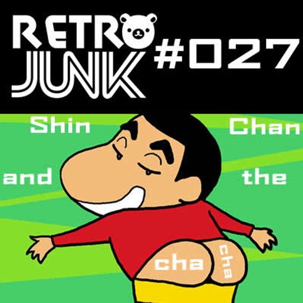 Retrojunk - House #027 Shin Chan and the Cha Cha by Retrojunk | Mixcloud