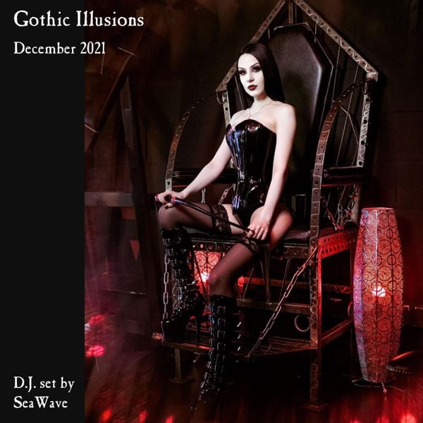 Gothic Illusions - December 2021 by DJ SeaWave