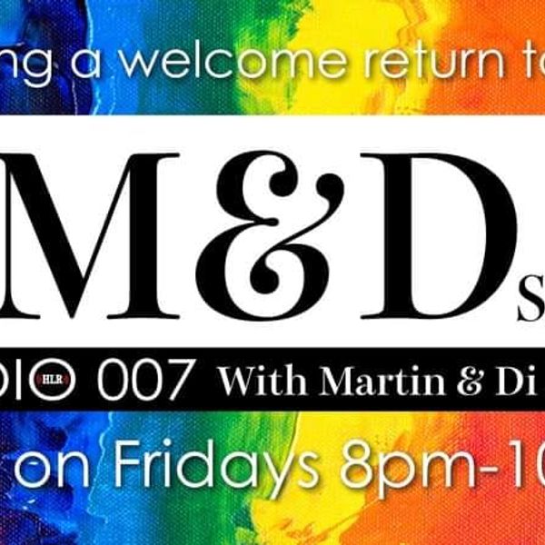 The M&D Show, 15th March 2024 by RadioHLR